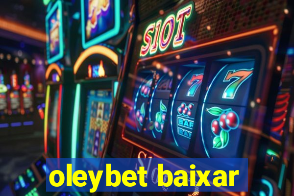 oleybet baixar